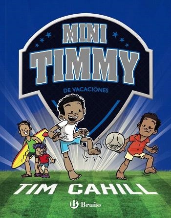 DE VACACIONES (MINI TIMMY 11) | 9788469629123 | CAHILL, TIM | Llibreria Drac - Llibreria d'Olot | Comprar llibres en català i castellà online