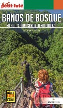 BAÑOS DE BOSQUE. 50 RUTAS PARA SENTIR LA NATURALEZA | 9788418086052 | GESSE, ALEX | Llibreria Drac - Llibreria d'Olot | Comprar llibres en català i castellà online