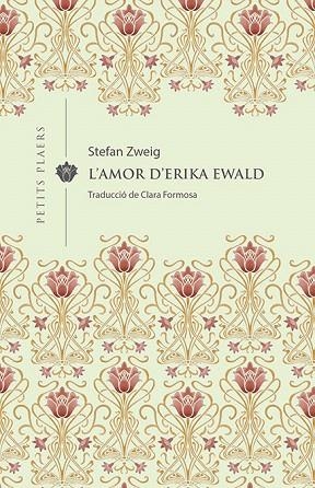 AMOR D'ERIKA EWALD, L' | 9788417998592 | ZWEIG, STEFAN | Llibreria Drac - Librería de Olot | Comprar libros en catalán y castellano online