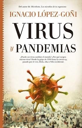 VIRUS Y PANDEMIAS | 9788417547240 | LÓPEZ GOÑI, IGNACIO | Llibreria Drac - Llibreria d'Olot | Comprar llibres en català i castellà online