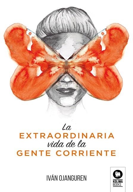 EXTRAORDINARIA VIDA DE LA GENTE CORRIENTE, LA | 9788418263361 | OJANGUREN, IVÁN | Llibreria Drac - Llibreria d'Olot | Comprar llibres en català i castellà online