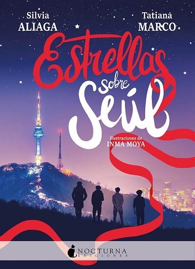 ESTRELLAS SOBRE SEÚL | 9788417834869 | ALIAGA, SILVIA; MARCO, TATIANA | Llibreria Drac - Llibreria d'Olot | Comprar llibres en català i castellà online