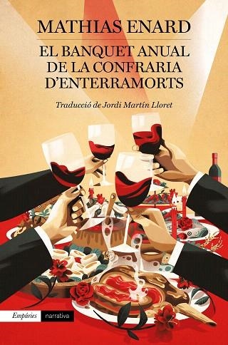 BANQUET ANUAL DE LA CONFRARIA D'ENTERRAMORTS, EL | 9788417879570 | ENARD, MATHIAS | Llibreria Drac - Librería de Olot | Comprar libros en catalán y castellano online