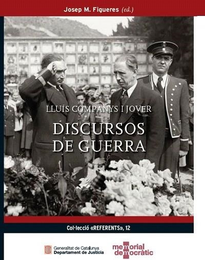 LLUÍS COMPANYS I JOVER. DISCURSOS DE GUERRA | 9788418199486 | FIGUERES, JOSEP Mª | Llibreria Drac - Llibreria d'Olot | Comprar llibres en català i castellà online