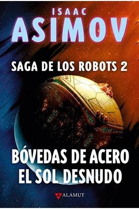 BOVEDAS DE ACERO EL SOL DESNUDO | 9788498891294 | ASIMOV, ISAAC | Llibreria Drac - Llibreria d'Olot | Comprar llibres en català i castellà online