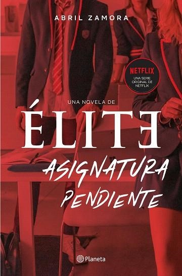 ÉLITE. ASIGNATURA PENDIENTE | 9788408224716 | ZAMORA, ABRIL | Llibreria Drac - Llibreria d'Olot | Comprar llibres en català i castellà online