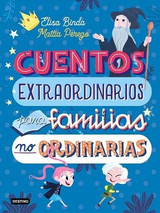 CUENTOS EXTRAORDINARIOS PARA FAMILIAS NO ORDINARIAS | 9788408233039 | BINDA, ELISA; PEREGO, MATTIA | Llibreria Drac - Llibreria d'Olot | Comprar llibres en català i castellà online