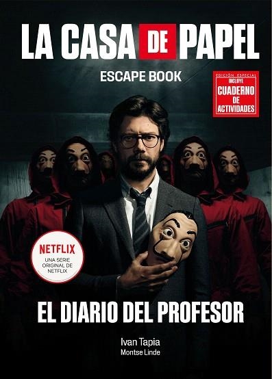 CASA DE PAPEL, LA. ESCAPE BOOK EDICIÓN ESPECIAL | 9788418260209 | TAPIA, IVAN; LINDE, MONTSE | Llibreria Drac - Librería de Olot | Comprar libros en catalán y castellano online