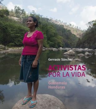 ACTIVISTAS POR LA VIDA | 9788418075292 | SÁNCHEZ, GERVASIO | Llibreria Drac - Llibreria d'Olot | Comprar llibres en català i castellà online