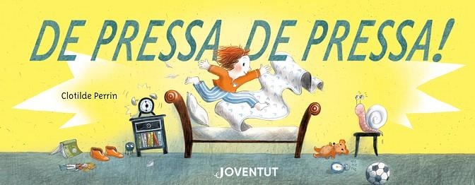 DE PRESSA, DE PRESSA! | 9788426146823 | PERRIN, CLOTILDE | Llibreria Drac - Llibreria d'Olot | Comprar llibres en català i castellà online