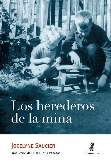 HEREDEROS DE LA MINA, LOS | 9788412211108 | SAUCIER, JOCELYNE | Llibreria Drac - Librería de Olot | Comprar libros en catalán y castellano online