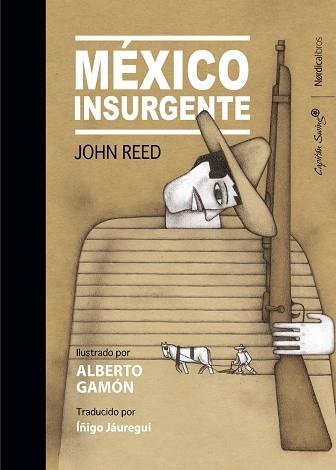 MÉXICO INSURGENTE | 9788418067082 | REED, JOHN | Llibreria Drac - Llibreria d'Olot | Comprar llibres en català i castellà online