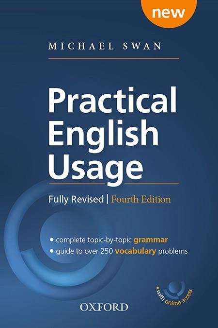 PRACTICAL ENGLISH USAGE WITH ONLINE ACCESS. MICHAEL SWAN'S GUIDE TO PROBLEMS IN | 9780194202411 | SWAN, MICHAEL | Llibreria Drac - Llibreria d'Olot | Comprar llibres en català i castellà online