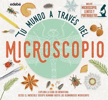 TU MUNDO A TRAVÉS DEL MICROSCOPIO | 9788468345321 | JACKSON, TOM | Llibreria Drac - Llibreria d'Olot | Comprar llibres en català i castellà online