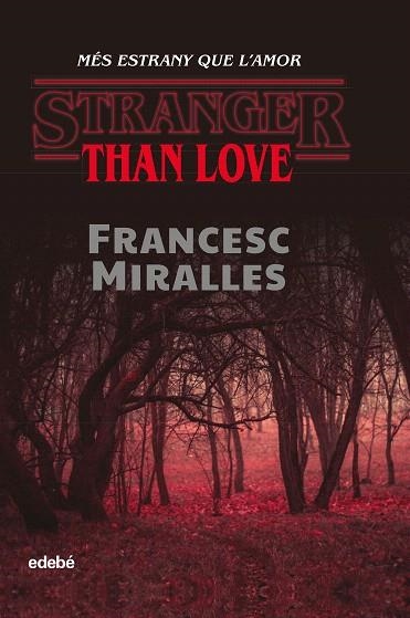 STRANGER THAN LOVE. MÉS ESTRANY QUE L'AMOR | 9788468349329 | MIRALLES, FRANCESC | Llibreria Drac - Llibreria d'Olot | Comprar llibres en català i castellà online