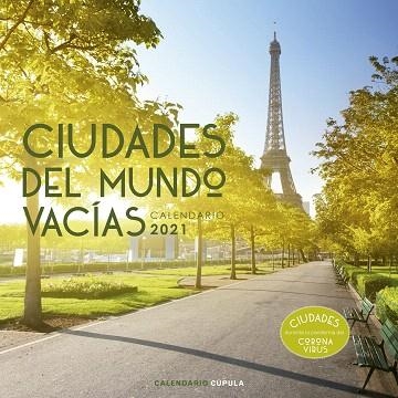 CALENDARIO CIUDADES DEL MUNDO VACÍAS 2021 | 9788448027650 | AA.DD. | Llibreria Drac - Llibreria d'Olot | Comprar llibres en català i castellà online