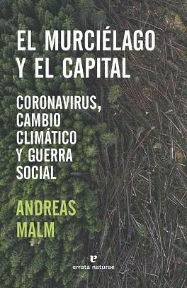 MURCIÉLAGO Y EL CAPITAL, EL | 9788417800680 | MALM, ANDREAS | Llibreria Drac - Llibreria d'Olot | Comprar llibres en català i castellà online