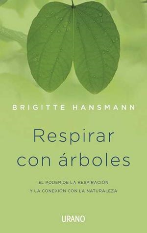 RESPIRAR CON ÁRBOLES | 9788479533281 | HANSMANN, BRIGITTE | Llibreria Drac - Llibreria d'Olot | Comprar llibres en català i castellà online