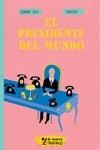 PRESIDENTE DEL MUNDO, EL | 9789508893345 | ZULLO, GERMANO | Llibreria Drac - Llibreria d'Olot | Comprar llibres en català i castellà online