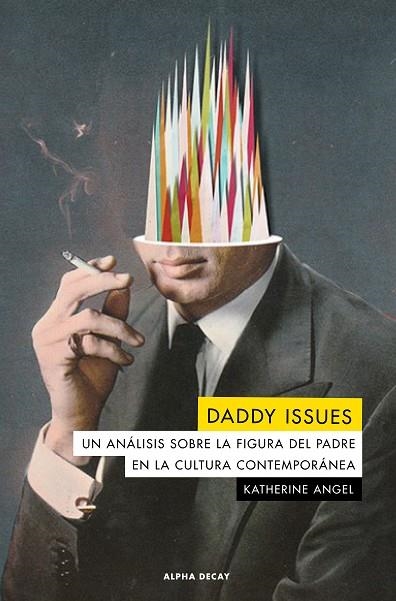 DADDY ISSUES | 9788412144222 | ANGEL, KATHERINE | Llibreria Drac - Llibreria d'Olot | Comprar llibres en català i castellà online