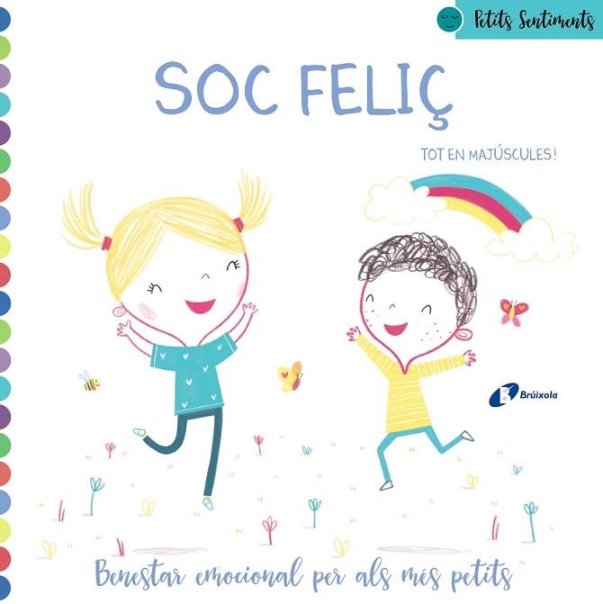 PETITS SENTIMENTS. SOC FELIÇ | 9788499063911 | POITIER, ANTON | Llibreria Drac - Llibreria d'Olot | Comprar llibres en català i castellà online