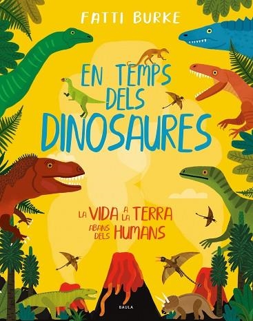 EN TEMPS DELS DINOSAURES | 9788447942503 | BURKE, FATTI | Llibreria Drac - Llibreria d'Olot | Comprar llibres en català i castellà online