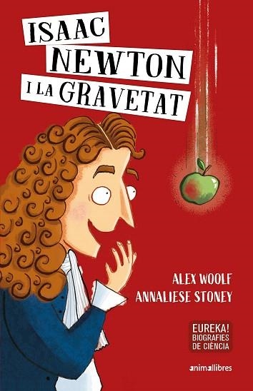 ISAAC NEWTON I LA GRAVETAT | 9788417599652 | WOOLF, ALEX | Llibreria Drac - Llibreria d'Olot | Comprar llibres en català i castellà online