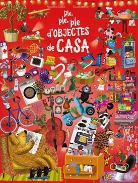 PLE, PLE, PLE D'OBJECTES DE CASA | 9788447942671 | GARIBAL, ALEXANDRA | Llibreria Drac - Llibreria d'Olot | Comprar llibres en català i castellà online