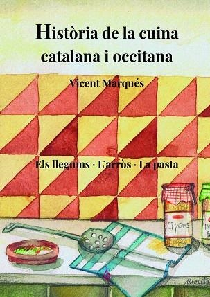 HISTÒRIA DE LA CUINA CATALANA I OCCITANA | 9788412156980 | MARQUÉS, VICENT | Llibreria Drac - Librería de Olot | Comprar libros en catalán y castellano online