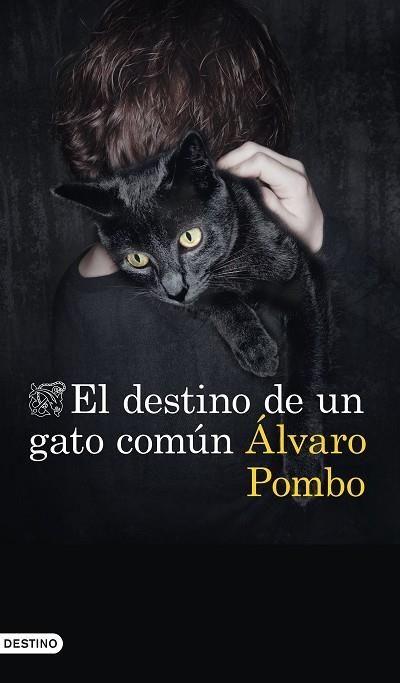 DESTINO DE UN GATO COMÚN, EL | 9788423357673 | POMBO, ÁLVARO | Llibreria Drac - Llibreria d'Olot | Comprar llibres en català i castellà online