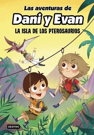 AVENTURAS DE DANI Y EVAN, LAS. LA ISLA DE LOS PTEROSAURIOS | 9788408233817 | AA.DD. | Llibreria Drac - Llibreria d'Olot | Comprar llibres en català i castellà online