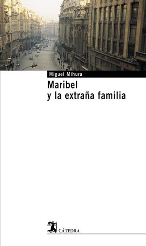 MARIBEL Y LA EXTRAÑA FAMILIA | 9788437622231 | MIHURA, MIGUEL | Llibreria Drac - Librería de Olot | Comprar libros en catalán y castellano online