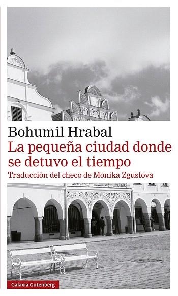 PEQUEÑA CIUDAD DONDE SE DETUVO EL TIEMPO, LA | 9788418218309 | HRABAL, BOHUMIL | Llibreria Drac - Librería de Olot | Comprar libros en catalán y castellano online