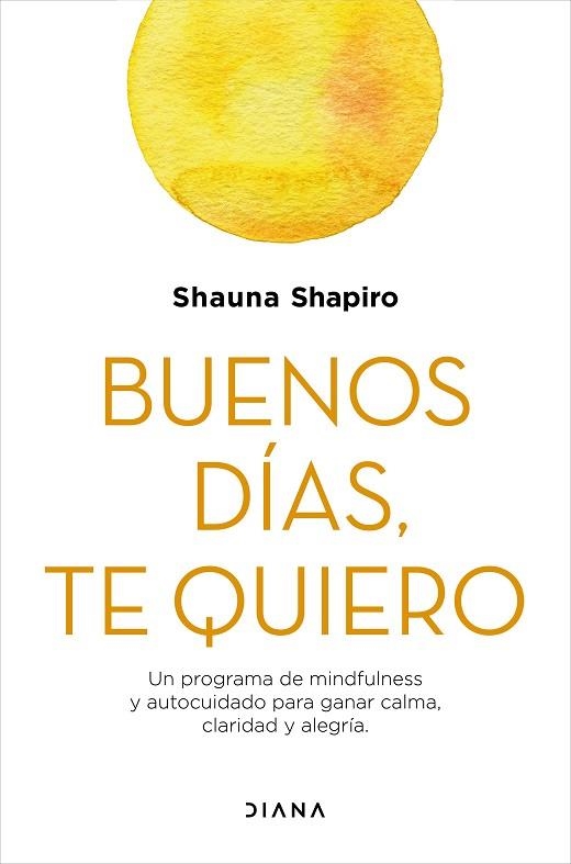 BUENOS DÍAS, TE QUIERO | 9788418118289 | SHAPIRO, SHAUNA | Llibreria Drac - Librería de Olot | Comprar libros en catalán y castellano online