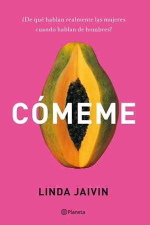 COMEME | 9788408114154 | JAIVIN, LINDA | Llibreria Drac - Llibreria d'Olot | Comprar llibres en català i castellà online