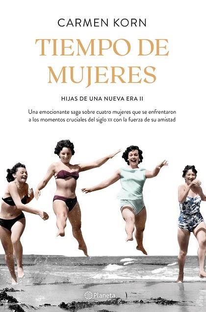 TIEMPO DE MUJERES (SAGA HIJAS DE UNA NUEVA ERA 2) | 9788408234531 | KORN, CARMEN | Llibreria Drac - Llibreria d'Olot | Comprar llibres en català i castellà online