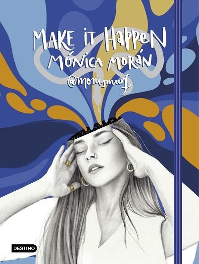 MAKE IT HAPPEN | 9788408234333 | MORÁN, MÓNICA | Llibreria Drac - Llibreria d'Olot | Comprar llibres en català i castellà online