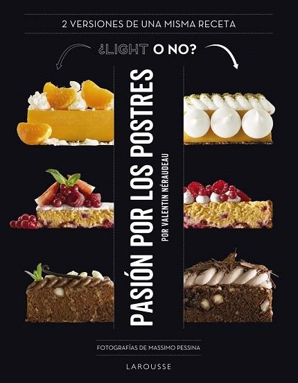 PASIÓN POR LOS POSTRES. LIGHT O NO? | 9788418100444 | NÉRAUDEAU, VALENTIN | Llibreria Drac - Llibreria d'Olot | Comprar llibres en català i castellà online