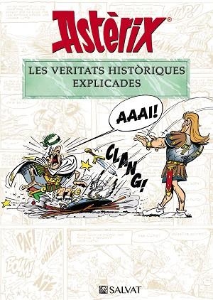 ASTÈRIX. LES VERITATS HISTÒRIQUES EXPLICADES | 9788469628652 | MOLIN, BERNARD-PIERRE; GOSCINNY, RENÉ | Llibreria Drac - Llibreria d'Olot | Comprar llibres en català i castellà online