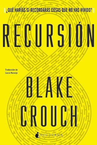 RECURSIÓN | 9788417834876 | CROUCH, BLAKE | Llibreria Drac - Llibreria d'Olot | Comprar llibres en català i castellà online