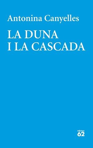 DUNA I LA CASCADA, LA | 9788429771800 | CANYELLES, ANTONINA | Llibreria Drac - Llibreria d'Olot | Comprar llibres en català i castellà online