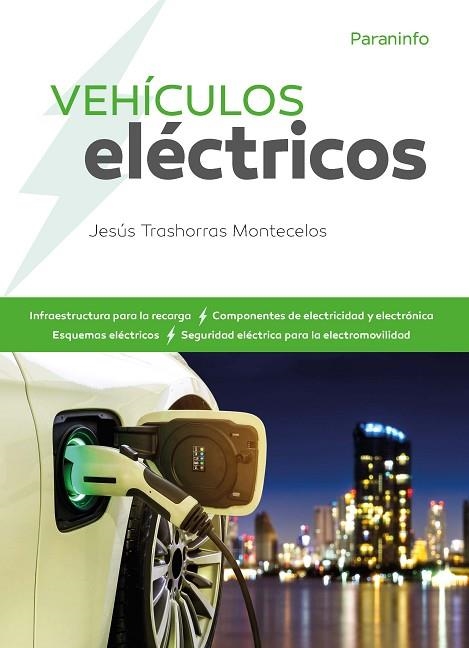 VEHÍCULOS ELÉCTRICOS | 9788428343039 | TRASHORRAS MONTECELOS, JESÚS | Llibreria Drac - Llibreria d'Olot | Comprar llibres en català i castellà online