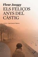 FELIÇOS ANYS DEL CASTIG, ELS | 9788412168679 | JAEGGY, FLEUR | Llibreria Drac - Llibreria d'Olot | Comprar llibres en català i castellà online