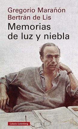 MEMORIAS DE LUZ Y NIEBLA | 9788418218569 | MARAÑÓN, GREGORIO; DE LIS, BERTRAN | Llibreria Drac - Llibreria d'Olot | Comprar llibres en català i castellà online