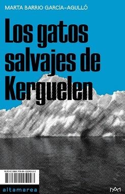 GATOS SALVAJES DE KERGUELEN, LOS | 9788412204223 | BARRIO, MARTA | Llibreria Drac - Llibreria d'Olot | Comprar llibres en català i castellà online