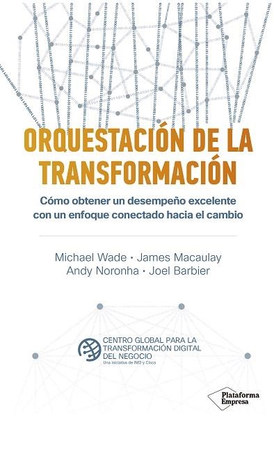 ORQUESTACIÓN DE LA TRANSFORMACIÓN | 9788418285455 | WADE, MICHAEL; MACAULAY, JAMES; NORONHA, ANDY; BARBIER, JOEL | Llibreria Drac - Llibreria d'Olot | Comprar llibres en català i castellà online