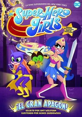 DC SUPER HERO GIRLS: ¡EL GRAN APAGÓN! | 9788418359385 | WOLFRAM, AMY | Llibreria Drac - Llibreria d'Olot | Comprar llibres en català i castellà online