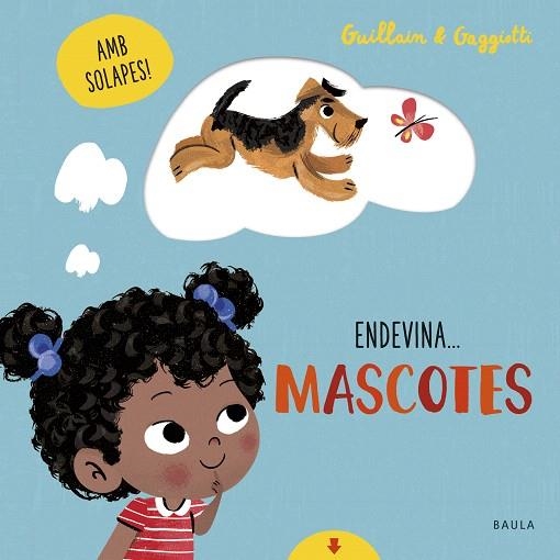 ENDEVINA MASCOTES (AMB SOLAPES) | 9788447942107 | GUILLAIN, ADAM; GUILLAIN, CHARLOTTE | Llibreria Drac - Llibreria d'Olot | Comprar llibres en català i castellà online