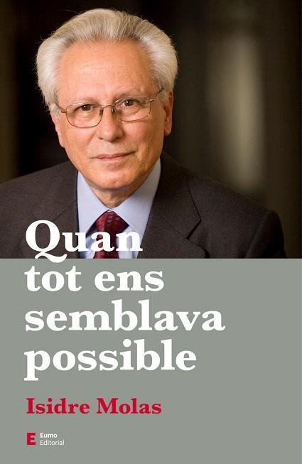 QUAN TOT ENS SEMBLAVA POSSIBLE | 9788497667128 | MOLAS, ISIDRE | Llibreria Drac - Librería de Olot | Comprar libros en catalán y castellano online