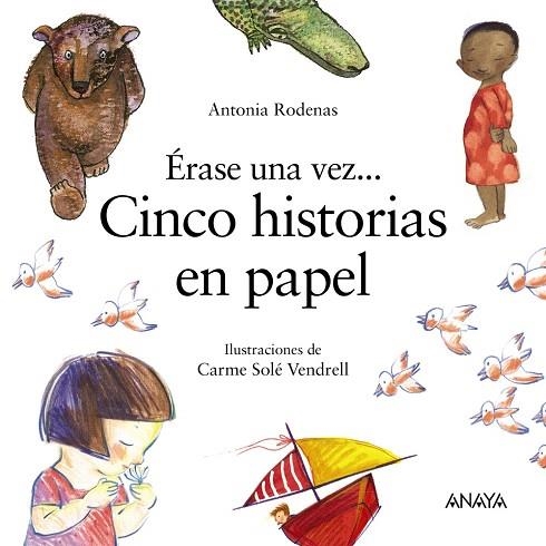 ÉRASE UNA VEZ... CINCO HISTORIAS EN PAPEL | 9788469863091 | RODENAS, ANTONIA | Llibreria Drac - Llibreria d'Olot | Comprar llibres en català i castellà online